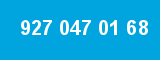927 047 01 68